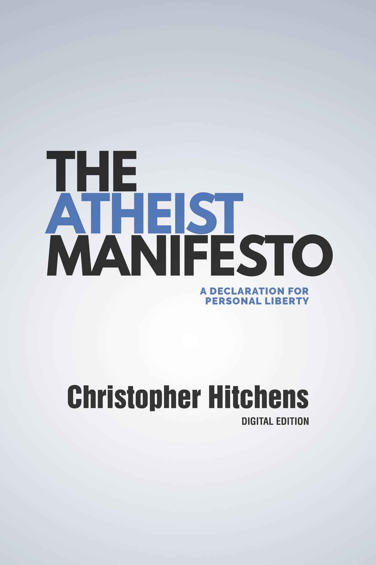 Book cover of The Atheist Manifesto by Christopher Hitchens Book cover of The Atheist Manifesto by Christopher Hitchens